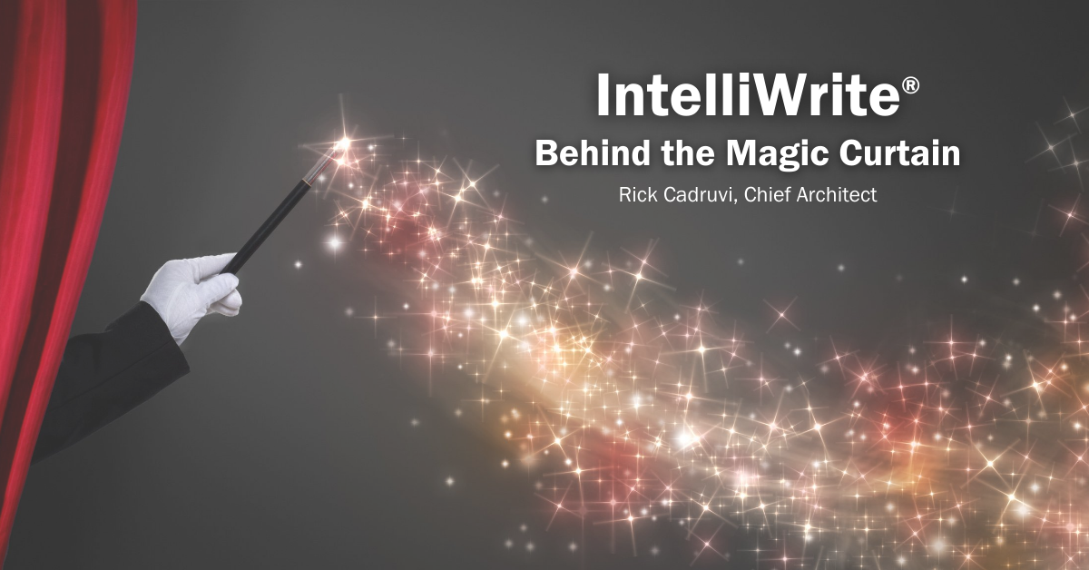 IntelliWrite - Behind the Magic Curtain