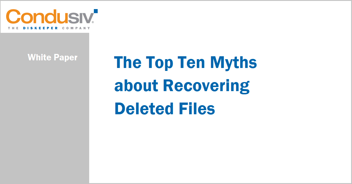 The Top Ten Myths about Recovering Deleted Files