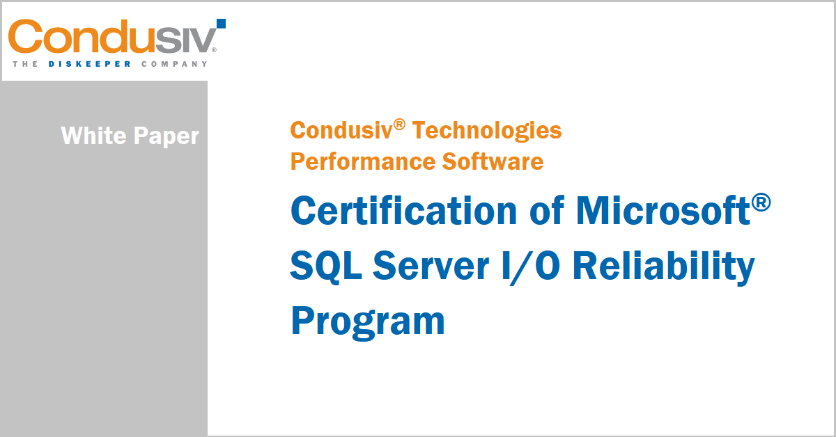 Condusiv Certification of Microsoft SQL Server I/O Reliability Program