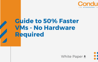 Condusiv Guide to 50% Faster VMs - No Hardware Required